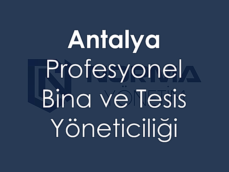 antalya bina ve tesis yönetimi